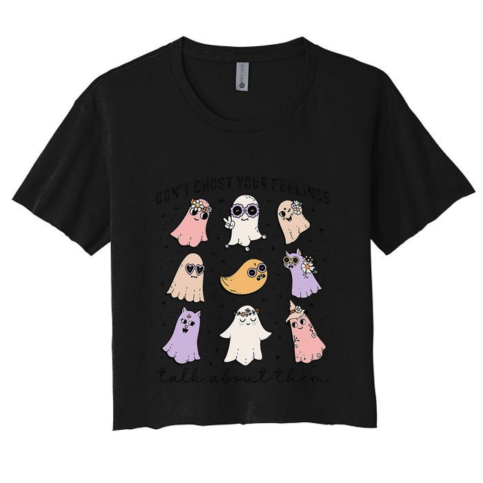 Don’T Ghost Your Feelings Talk About Them School Counselor Women's Crop Top Tee