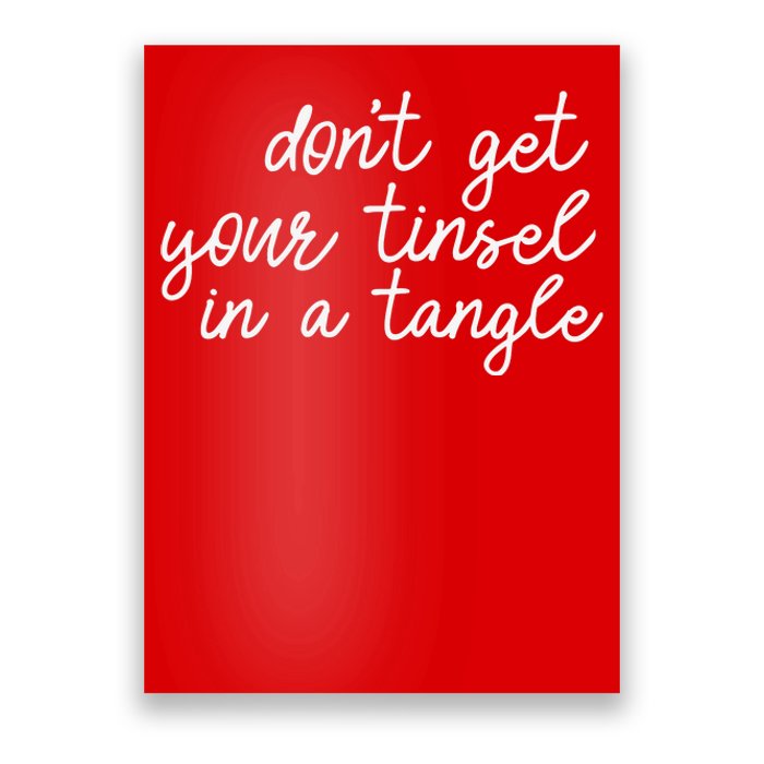 DonT Get Your Tinsel In A Tangle Poster