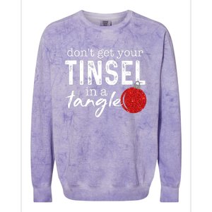 Dont Get Your Tinsel In Tangle Funny Christmas Colorblast Crewneck Sweatshirt