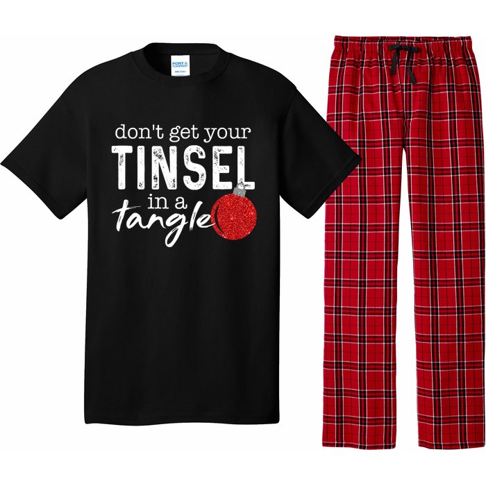 Dont Get Your Tinsel In Tangle Funny Christmas Pajama Set