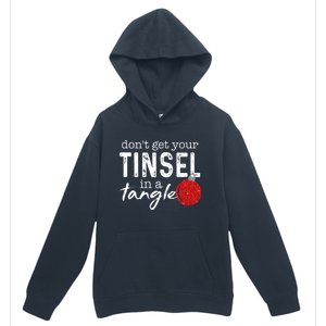 Dont Get Your Tinsel In Tangle Funny Christmas Urban Pullover Hoodie