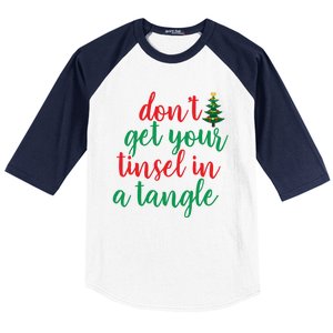 Don't Get Your Tinsel In A Tangle Baseball Sleeve Shirt