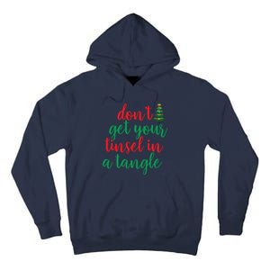 Don't Get Your Tinsel In A Tangle Tall Hoodie