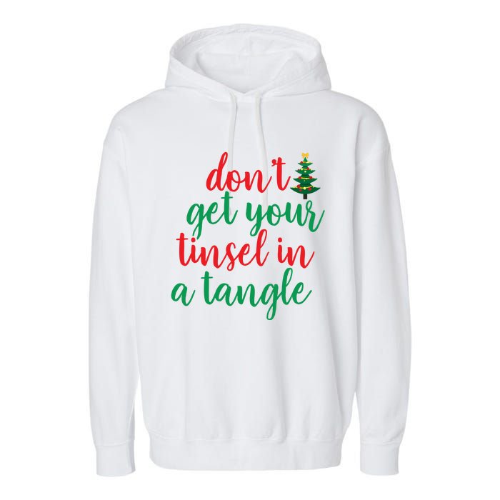 Don't Get Your Tinsel In A Tangle Garment-Dyed Fleece Hoodie