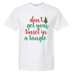 Don't Get Your Tinsel In A Tangle Garment-Dyed Heavyweight T-Shirt