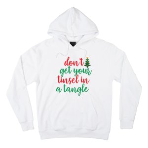 Don't Get Your Tinsel In A Tangle Hoodie