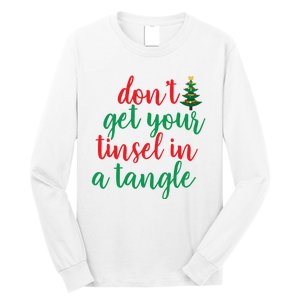 Don't Get Your Tinsel In A Tangle Long Sleeve Shirt