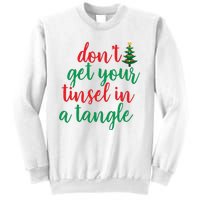 Don't Get Your Tinsel In A Tangle Sweatshirt