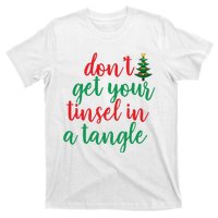 Don't Get Your Tinsel In A Tangle T-Shirt