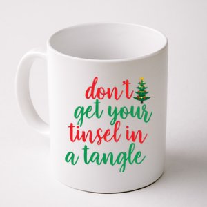 Don't Get Your Tinsel In A Tangle Coffee Mug