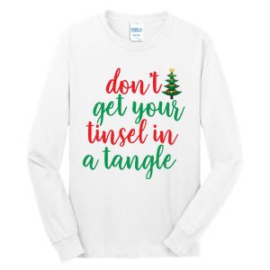 Don't Get Your Tinsel In A Tangle Tall Long Sleeve T-Shirt