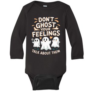 DonT Ghost Your Feelings Halloween Mental Health Baby Long Sleeve Bodysuit