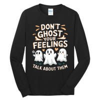 DonT Ghost Your Feelings Halloween Mental Health Tall Long Sleeve T-Shirt