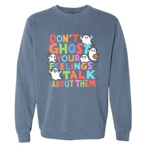 Dont Ghost Your Feelings Cute Ghoul Garment-Dyed Sweatshirt