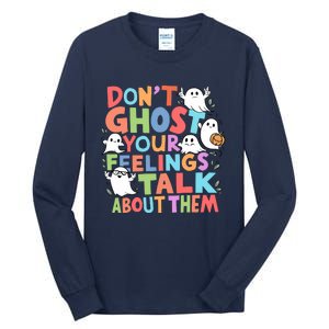 Dont Ghost Your Feelings Cute Ghoul Tall Long Sleeve T-Shirt