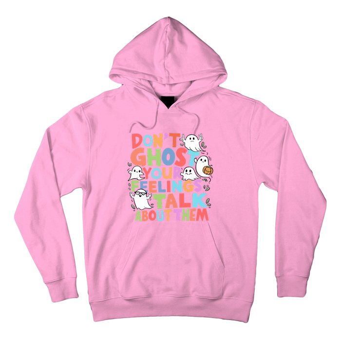 Dont Ghost Your Feelings Cute Ghoul Hoodie