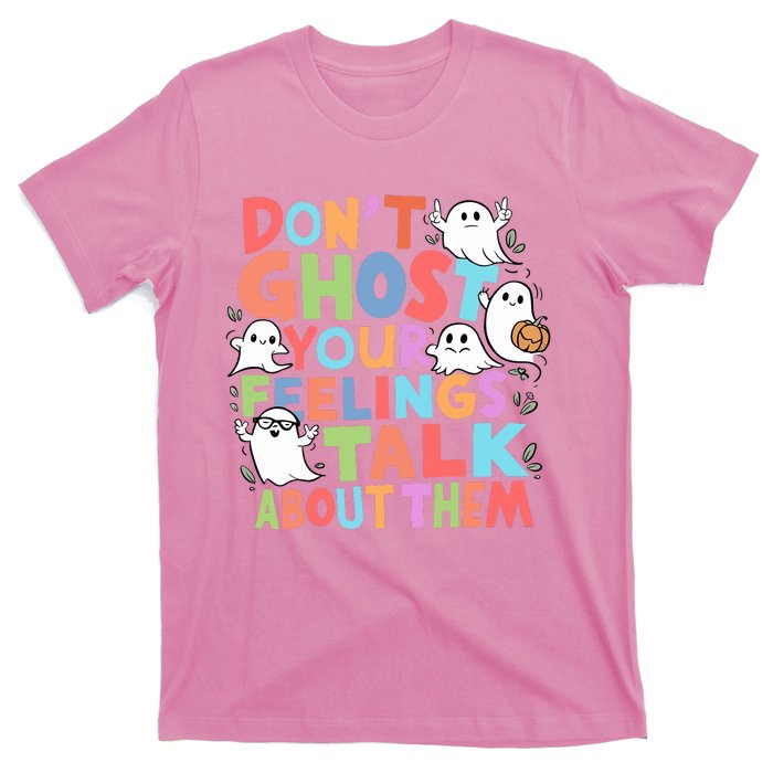 Dont Ghost Your Feelings Cute Ghoul T-Shirt