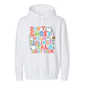 Dont Ghost Your Feelings Cute Ghoul Garment-Dyed Fleece Hoodie