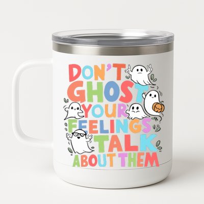 Dont Ghost Your Feelings Cute Ghoul 12 oz Stainless Steel Tumbler Cup