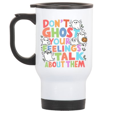 Dont Ghost Your Feelings Cute Ghoul Stainless Steel Travel Mug