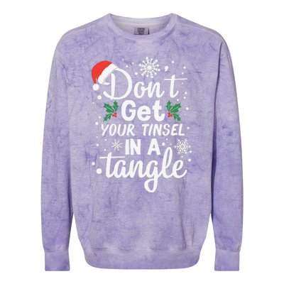 DonT Get Your Tinsel In A Tangle Colorblast Crewneck Sweatshirt