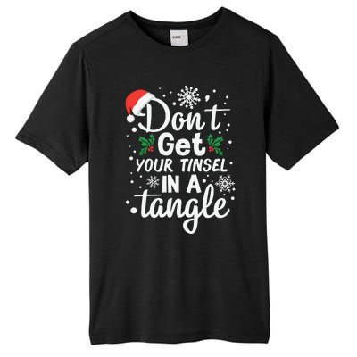 DonT Get Your Tinsel In A Tangle Tall Fusion ChromaSoft Performance T-Shirt