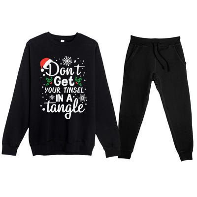 DonT Get Your Tinsel In A Tangle Premium Crewneck Sweatsuit Set