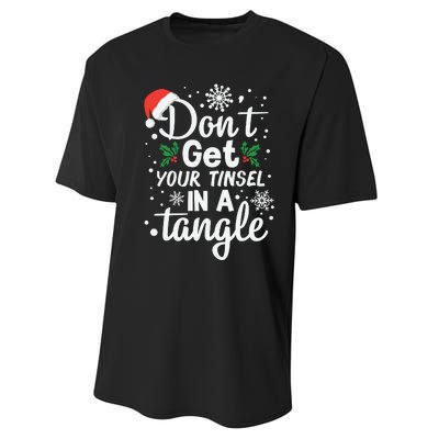 DonT Get Your Tinsel In A Tangle Performance Sprint T-Shirt