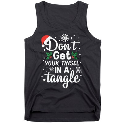 DonT Get Your Tinsel In A Tangle Tank Top