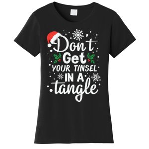 DonT Get Your Tinsel In A Tangle Women's T-Shirt