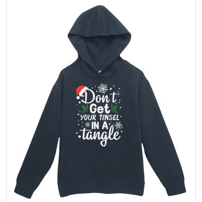 DonT Get Your Tinsel In A Tangle Urban Pullover Hoodie