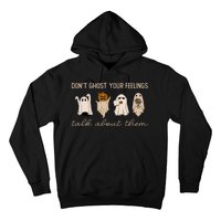 DonT Ghost Your Feelings Halloween Mental Health Awareness Hoodie