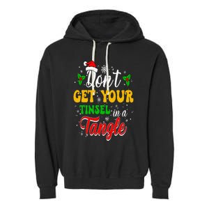 Don't Get Your Tinsel In A Tangle Funny Cute Christmas Garment-Dyed Fleece Hoodie