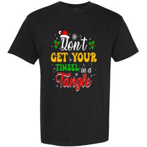 Don't Get Your Tinsel In A Tangle Funny Cute Christmas Garment-Dyed Heavyweight T-Shirt