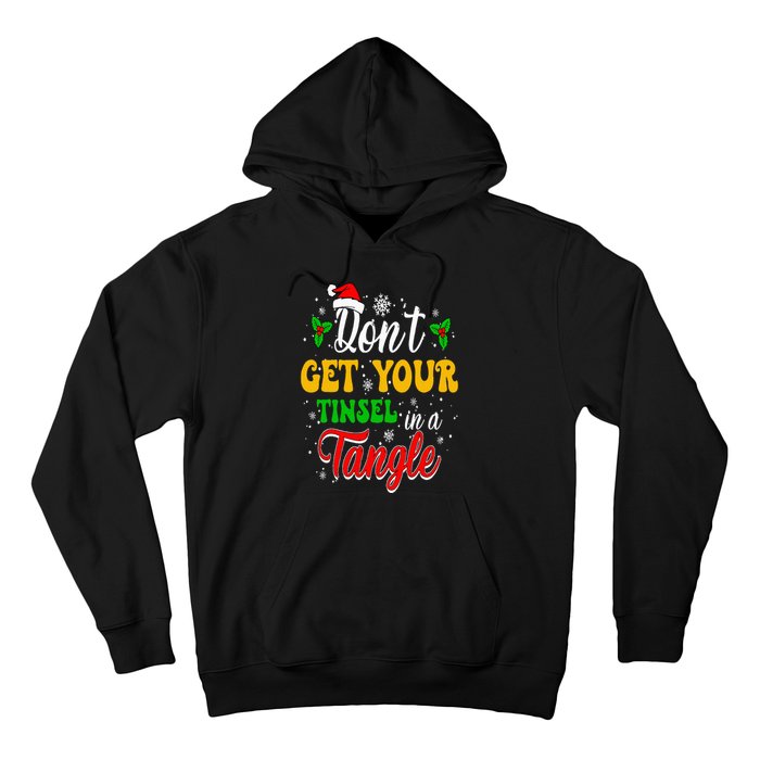 Don't Get Your Tinsel In A Tangle Funny Cute Christmas Hoodie