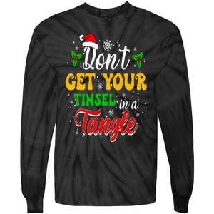 Don't Get Your Tinsel In A Tangle Funny Cute Christmas Tie-Dye Long Sleeve Shirt