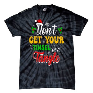 Don't Get Your Tinsel In A Tangle Funny Cute Christmas Tie-Dye T-Shirt