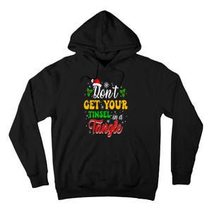 Don't Get Your Tinsel In A Tangle Funny Cute Christmas Tall Hoodie