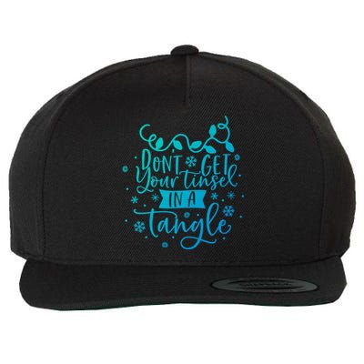 DonT Get Your Tinsel In A Tangle Funny Holiday Christmas Cool Gift Wool Snapback Cap