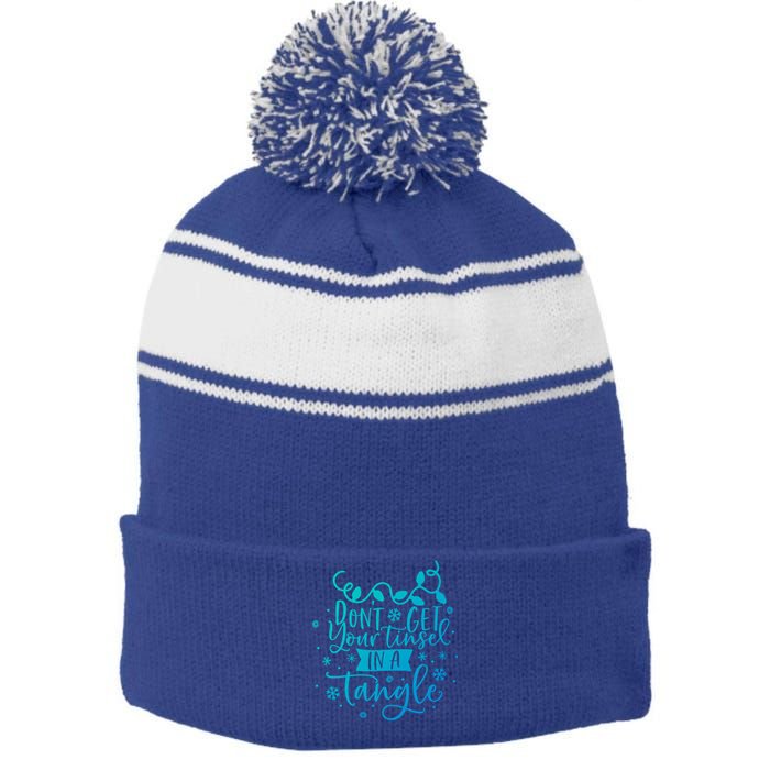 DonT Get Your Tinsel In A Tangle Funny Holiday Christmas Cool Gift Stripe Pom Pom Beanie