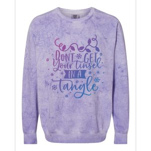 DonT Get Your Tinsel In A Tangle Funny Holiday Christmas Cool Gift Colorblast Crewneck Sweatshirt