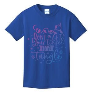 DonT Get Your Tinsel In A Tangle Funny Holiday Christmas Cool Gift Kids T-Shirt