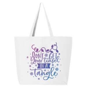 DonT Get Your Tinsel In A Tangle Funny Holiday Christmas Cool Gift 25L Jumbo Tote