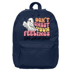 Dont Ghost Your Feelings Talk About Them Halloween 16 in Basic Backpack