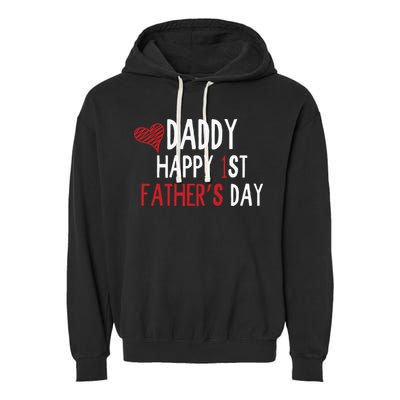 Daddy Happy 1st Fathers Day Garment-Dyed Fleece Hoodie