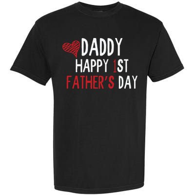 Daddy Happy 1st Fathers Day Garment-Dyed Heavyweight T-Shirt