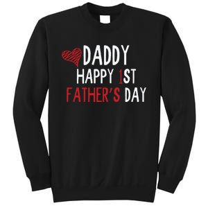 Daddy Happy 1st Fathers Day Sweatshirt