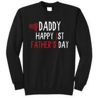 Daddy Happy 1st Fathers Day Tall Sweatshirt