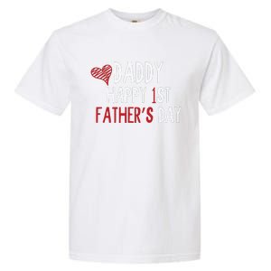 Daddy Happy 1st Fathers Day Garment-Dyed Heavyweight T-Shirt