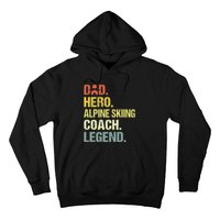 Dad Hero Alpine Skiing Coach Funny Alpine Skiing Coach Hoodie